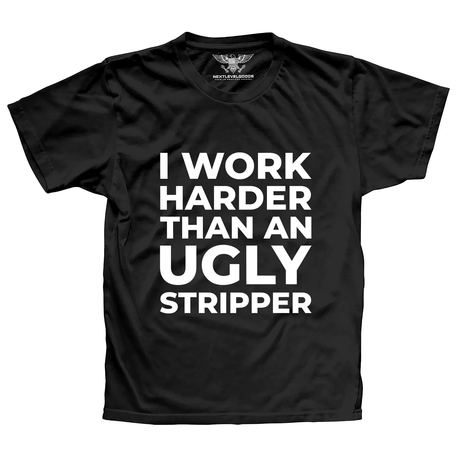 I Work Harder Than An Ugly Premium  T-Shirt
