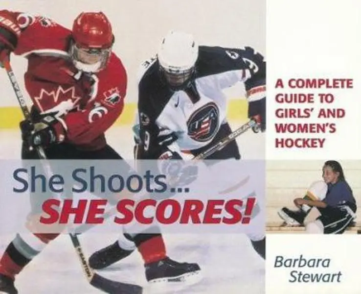 USED-She Shoots... She Scores: A Complete Guide to Girl's and Women's Hockey by Barbara Stewart (Paperback)