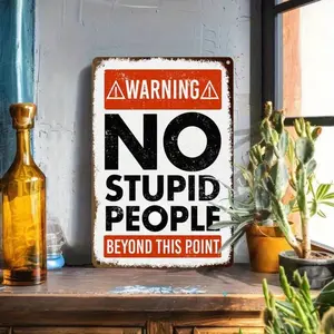 1PC Warning Metal Sign, No Stupid People Beyond This Point, Funny Warning, Sturdy Metal, Cool Design, Humor, Perfect For Office Or Game Room Décor, 8x12 Inches/ 20x30 Cm