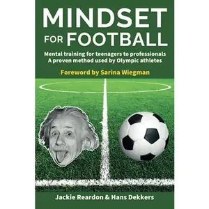 USED-Mindset for Football: Mental training for teenagers to professionals. A proven method used by Olympic athletes. by Jackie Reardon (Paperback)