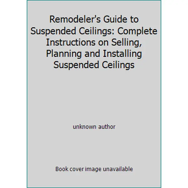 USED Book - Remodeler's Guide to Suspended Ceilings: Complete Instructions on Selling, Planning and Installing Suspended Ceilings by unknown author (Paperback) - english