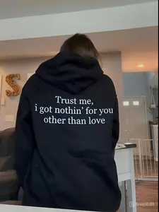 Trust Me I Got Nothin' For You Other Than Love Unisex Hoodie, Trending Quote Tee, Classic Fashion, Timeless Design for All