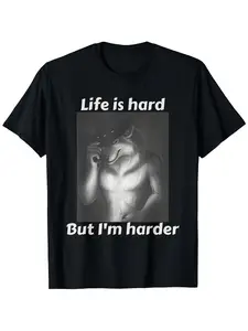 Funny Alpha Wolf Meme T-Shirt for Men & Women - Life Is Hard But I'm Harder Slogan & Muscular Wolf Graphic - Heavy-Duty 100% Cotton Black/White Print Tee - Regular Fit Crew Neck Shirt for Gym, Parties, Casual Wear - Alpha Male Animal Lover