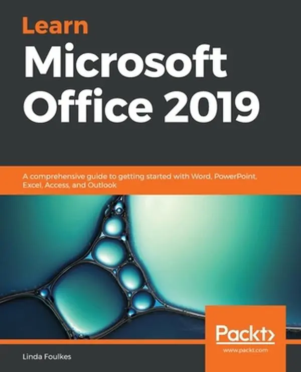 USED Book - Learn Microsoft Office 2019: A comprehensive guide to getting started with Word, PowerPoint, Excel, Access, and Outlook by Foulkes, Linda (Paperback) - english