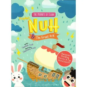 The Prophets of Islam: Prophet Nuh & The Great Ark