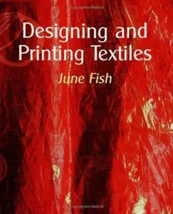 USED-Designing and Printing Textiles by Fish, June (Hardcover)