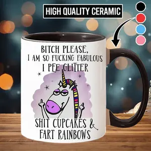 Bitch Please Unicorn Mug Im So Fabulous I Pee Glitter Funny Coffee Mug
