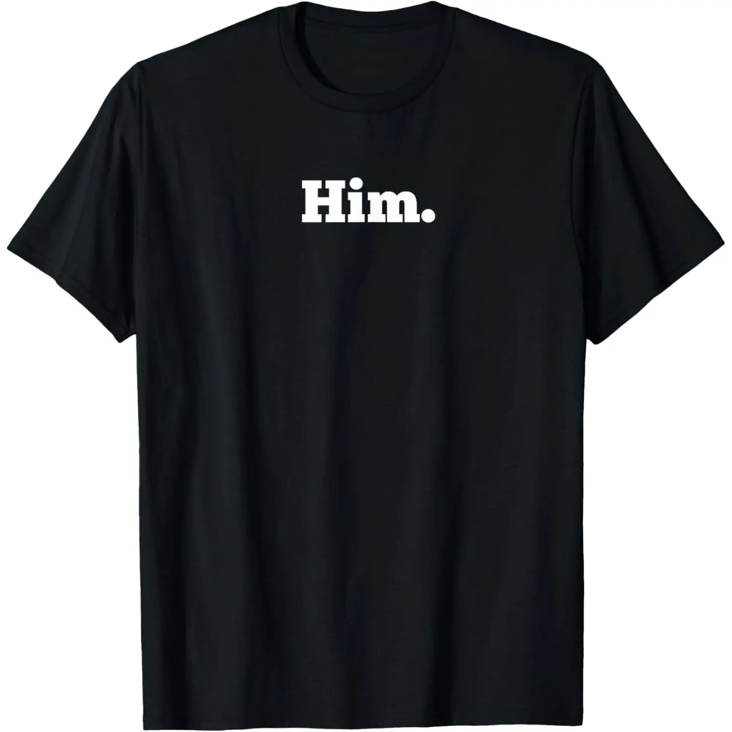 Men's "I'm Him" 100% Cotton Casual Short-Sleeve Basic T-Shirt - High-Quality Print, Soft Comfortable Touch, Made in USA, Men's Top, Tshirt, Shortsleeve, Menswear, Round Neck
