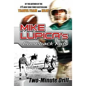 USED-Two-Minute Drill: Mike Lupica's Comeback Kids (Comeback Kids Series) by Mike Lupica (Hardcover)