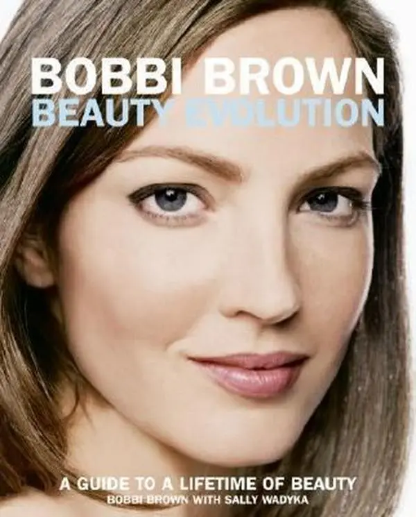 USED Book - Bobbi Brown Beauty Evolution: A Guide to a Lifetime of Beauty by Brown, Bobbi (Paperback) - english