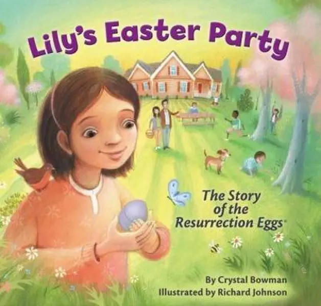 USED-Lily's Easter Party: The Story of the Resurrection Eggs by Crystal Bowman (Hardcover)