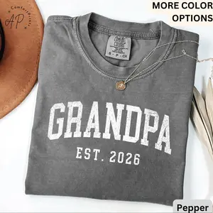 Grandpa Est Comfort Colors T-Shirt, Personalized Grandpa Shirt, Pregnancy Announcement Grandfather Tee, Gift for Fathers Day