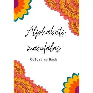 Alphabet Mandala Coloring Book for Adults & Kids: Relaxing Patterns for Stress Relief and Creativity | Fun Educational ABCs with Mandala Designs
