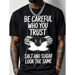 Salt Graphic Print "Be Careful Who You Trust" Funny Slogan Tee, Crew Neck Cotton Polyester Graphic T-Shirt, y2k Fashion Casual Streetwear Humor Shirt, Shirts for Men Women, Gifts, SuperYi