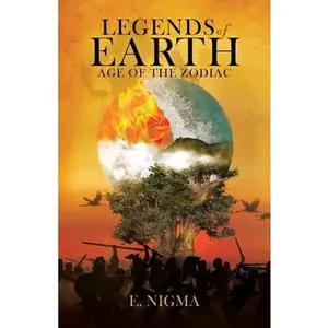 USED-Legends of Earth: Age of the Zodiac by Nigma, E. (Paperback)