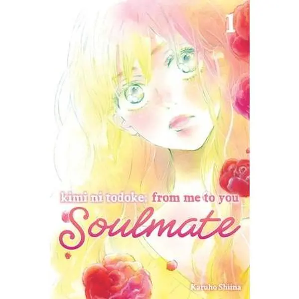 Kimi Ni Todoke: From Me to You: Soulmate, Vol. 1 -- Karuho Shiina - Paperback