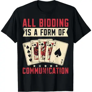 Bridge Card Game Bidding Is Communication Bridge Player T-Shirt