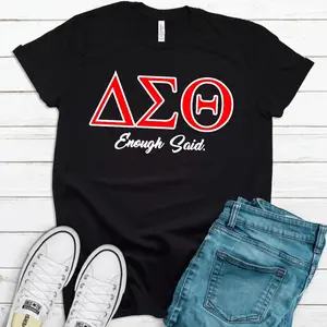 Delta Sigma Theta Sorority, Enough Said, DST 1913, Greek T-Shirt