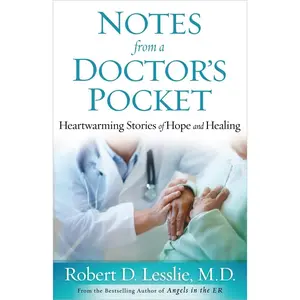 USED-Notes from a Doctor's Pocket: Heartwarming Stories of Hope and Healing by Lesslie, Robert D. (Paperback)