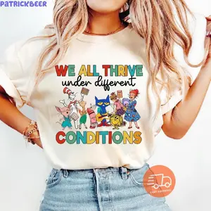 We All Thrive Under Different Conditions Autism Shirt, Pete The Cat Ms Frizzle Book Character Tshirt, SPED Teacher Gift, Autism Awareness Month We Wear Blue Tee