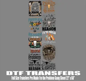 "I'm The Problem" DTF Heat Transfer Gangsheet for Crafts, 22"x60" – Express, Project, Articulate Your Feelings & Thoughts