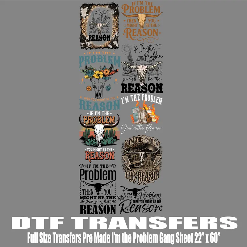 "I'm The Problem" Full-Size DTF Heat Transfer Gangsheet Kings, 22" x 60" Full Size Transfers, English Handcraft Supplies, DIY Craft Decor Tool, Express Your Feelings, Fast Shipping