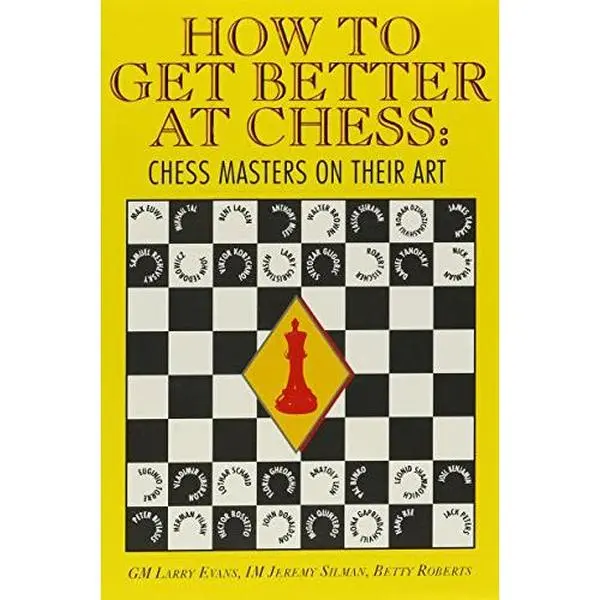 USED-How to Get Better at Chess: Chess Masters on Their Art by Larry Evans (Paperback)