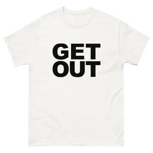 GET OUT TEE!