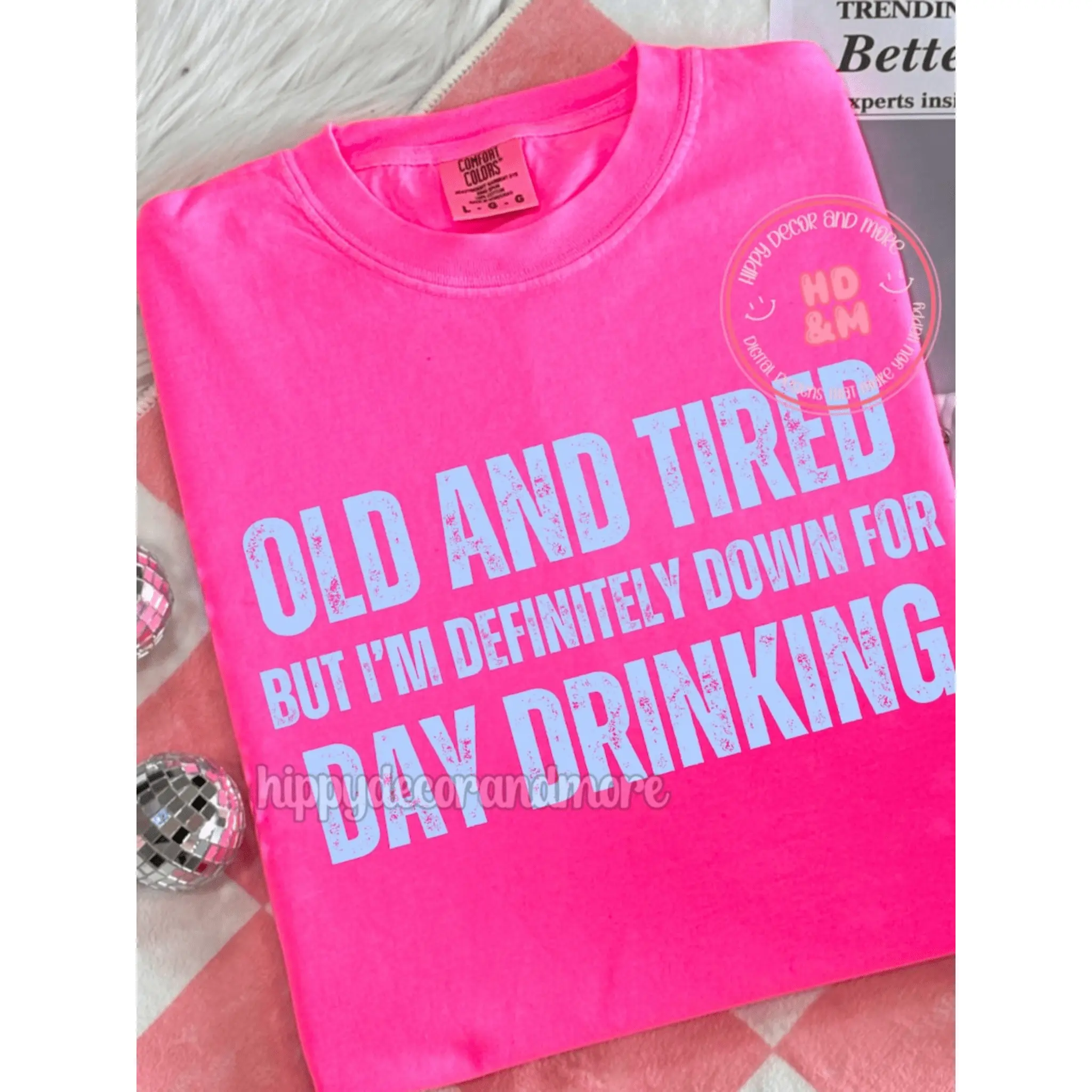 RTS OLD AND TIRED BUT I'M DEFINITELY DOWN FOR DAY DRINKING SINGLE COLOR WHITE Screen Print transfers size ADULT 9X12  10-C
