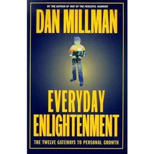 USED-Everyday Enlightenment: The Twelve Gateways to Personal Growth by Dan Millman (Hardcover)