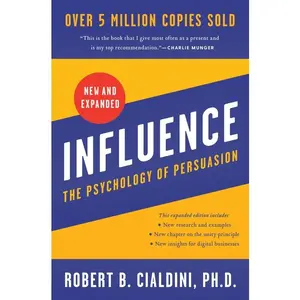 Influence, New and Expanded: The Psychology of Persuasion by Robert B. Cialdini, PhD [Hardback Book]