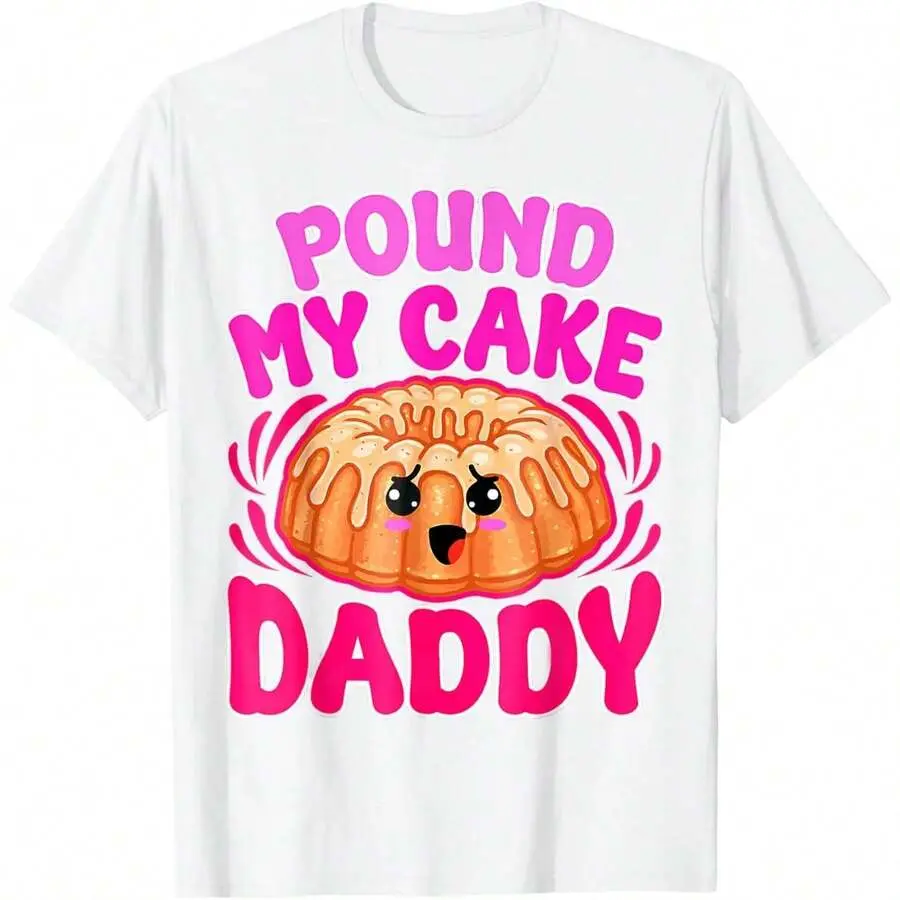 Women's Short-Sleeve Stretch Knit Cotton Casual T-Shirt - Round Neck, Graphic Print, Made in USA, Machine Washable, Features Inappropriate "Pound My Cake Daddy" Adult Humor