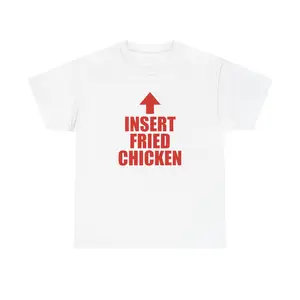 Insert Fried Chicken Tee | Funny Arrow Text Shirt