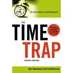 The Time Trap: The Classic Book on Time Management by Alec Mackenzie||Pat Nickerson [Paperback Book]