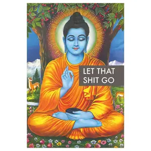 Let That Shit Go Buddha Poster