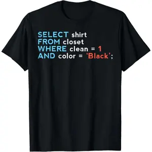 SQL Select Shirt From Closet Coder Database Admin Men Women T-Shirt Pure Cotton Graphic Tees Menswear Top: Gifts for Men & Women
