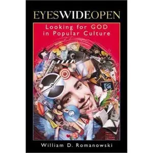USED Book - Eyes Wide Open: Looking for God in Popular Culture by William D. Romanowski (Paperback) - english
