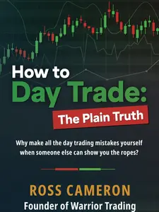 How to Day Trade: The Plain Truth Paperback – November 15, 2023