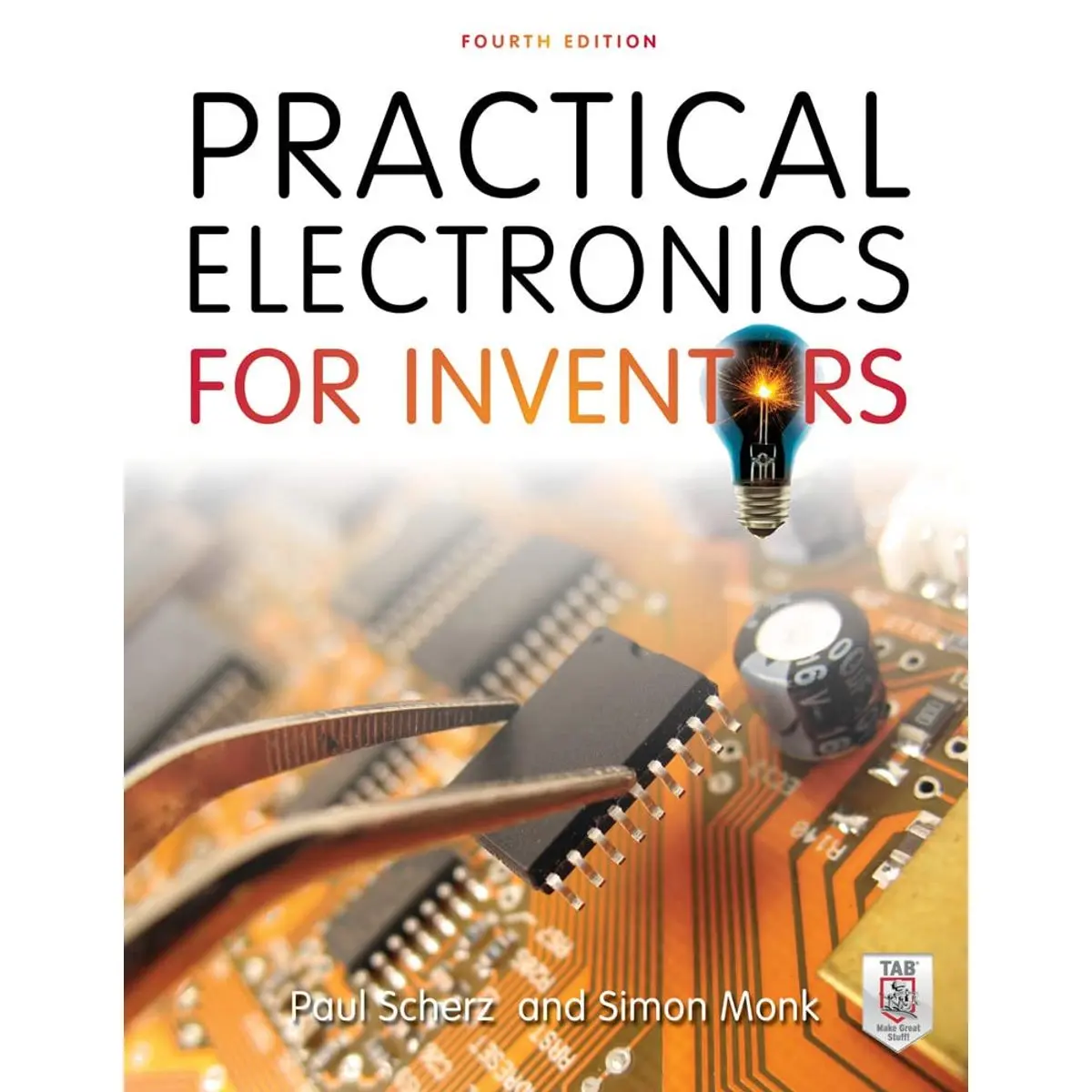 Practical Electronics for Inventors, Fourth Edition 4th Edition