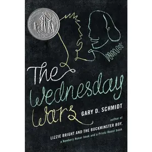 The Wednesday Wars: A Newbery Honor Award Winner by Gary D. Schmidt [Hardback Book]