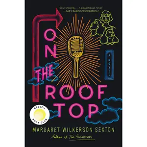 On the Rooftop: A Novel by Margaret Wilkerson Sexton [Paperback Book]