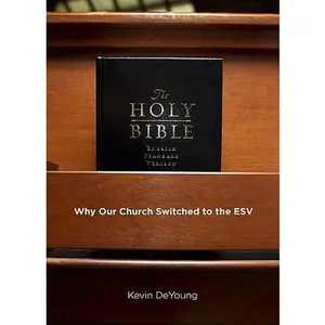 USED-Why Our Church Switched to the ESV (10-Pack) by Kevin DeYoung (Unknown)