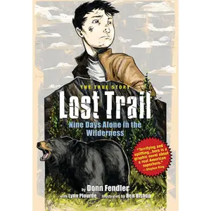 USED-Lost Trail: Nine Days Alone in the Wilderness by Fendler, Donn (Paperback)