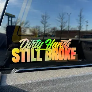 Dirty Hands Still Broke Decal