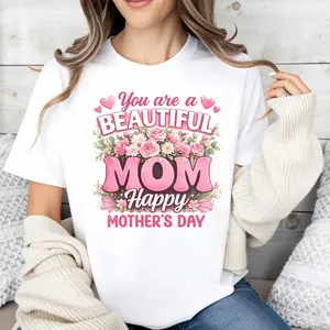 Casual Style Women's T-Shirt Floral And Heart Design With You Are A Beautiful Mom Happy Mother's Day Text Spring And Summer Wear Perfect Gift For Mom