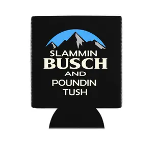 Slamming Buschh pounding tush black Custom Neoprene Koozies Can Coolers for 12oz 16oz 20oz 24oz and More Premium DTF Print Heat Pressed One Sided Funny Unhinged Designs Great for Men Women Gift