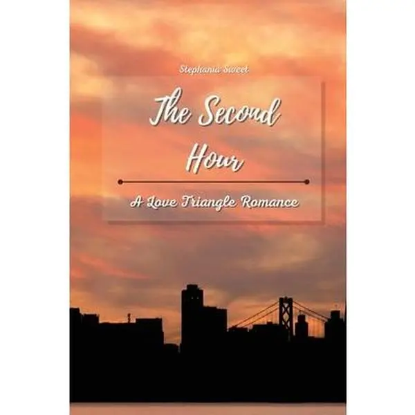 USED-The Second Hour: A Love Triangle Romance by Sweet, Stephania (Paperback)
