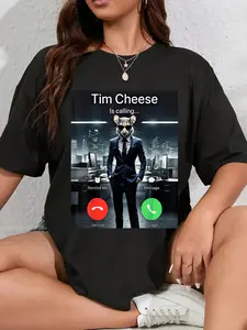 100% cotton Tim Cheese Is Calling T-Shirt casual Fashion graphic tees for women