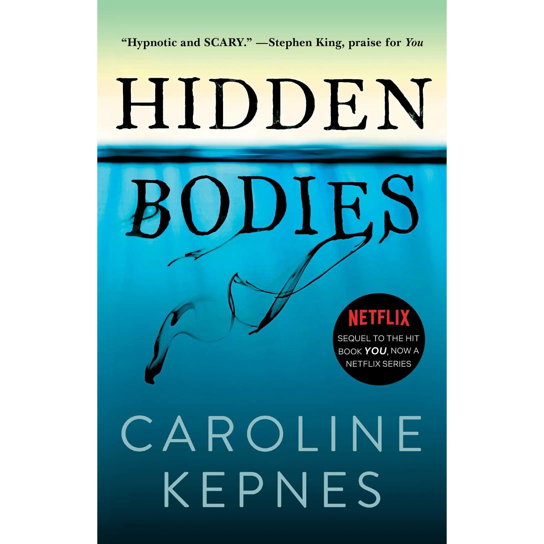 Hidden Bodies: (A You Novel) -- Caroline Kepnes - Paperback