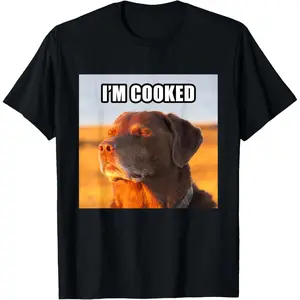 100% CottonI'm Cooked Dog Funny Meme T-Shirt